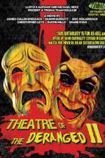 Theatre of the Deranged II