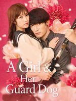 Watch A Girl & Her Guard Dog 123movies