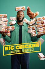Watch Big Chicken: A Fast Food Conspiracy 123movies