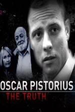 Oscar Pistorius The Truth