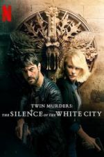 Twin Murders: The Silence of the White City