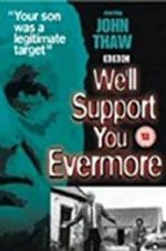 We\'ll Support You Evermore