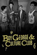 Watch Boy George & Culture Club 123movies