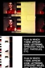 Watch Film in Which There Appear Edge Lettering, Sprocket Holes, Dirt Particles, Etc. (Short 1966) 123movies