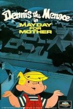 Watch Dennis the Menace in Mayday for Mother 123movies