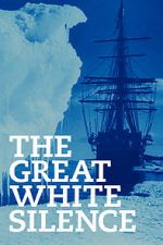 Watch The Great White Silence 123movies