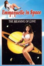 Watch Emmanuelle in Space 7: The Meaning of Love 123movies