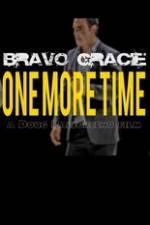 Bravo Gracie : One More Time