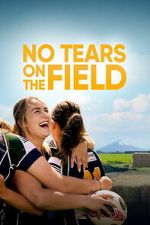 Watch No Tears on the Field 123movies
