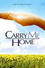 Carry Me Home