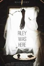 Watch Riley Was Here 123movies