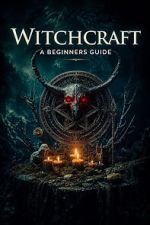 Watch Witchcraft: A Beginners Guide 123movies