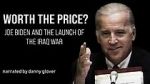 Watch Worth the Price? Joe Biden and the Launch of the Iraq War 123movies