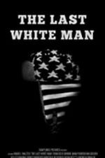 Watch The Last White Man 123movies