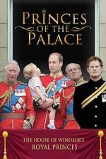 Watch Princes of the Palace - The Royal British Family 123movies