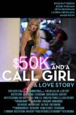 $50K and a Call Girl A Love Story