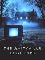 Watch The Amityville Lost Tape 123movies