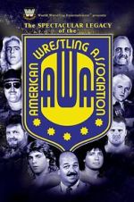 Watch The Spectacular Legacy of the AWA 123movies