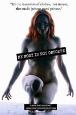 Watch My Body Is Not Obscene 123movies