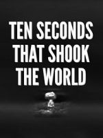 Watch Specials for United Artists: Ten Seconds That Shook the World 123movies