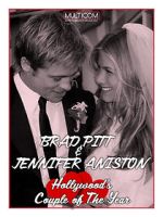 Watch Brad Pitt & Jennifer Aniston: Hollywood\'s Couple of the Year 123movies