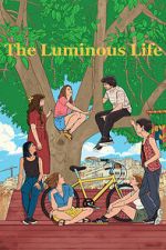 Watch The Luminous Life 123movies