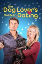 Watch The Dog Lover's Guide to Dating 123movies