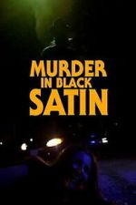 Watch Murder in Black Satin 123movies