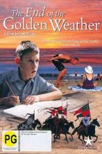 Watch The End of the Golden Weather 123movies