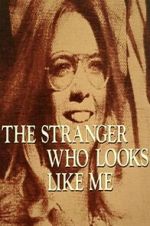 Watch The Stranger Who Looks Like Me 123movies