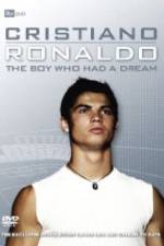 Cristiano Ronaldo: The Boy Who Had a Dream