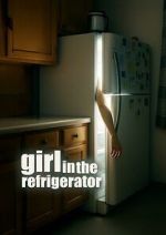 Watch Girl in the Refrigerator 123movies