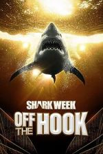 Watch Shark Week: Off the Hook 123movies