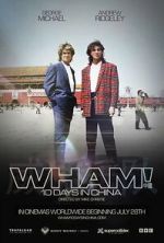 Watch Wham! 10 Days in China 123movies