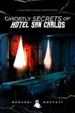Watch Ghostly Secrets of Hotel San Carlos 123movies