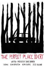 Watch The Perfect Place to Cry (Short 2022) 123movies