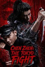 Watch Chen Zhen: The Tokyo Fight 123movies