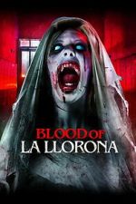 Watch Blood of La Llorona 123movies