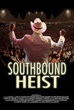 Watch Southbound Heist 123movies