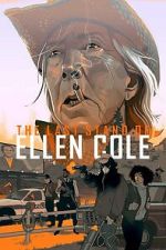 Watch The Last Stand of Ellen Cole 123movies