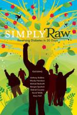 Watch Simply Raw Reversing Diabetes in 30 Days 123movies
