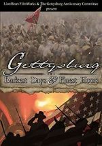 Gettysburg: Darkest Days & Finest Hours