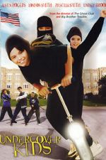 Watch Undercover Kids 123movies