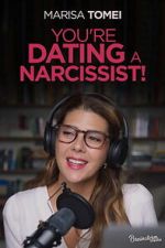 Watch You\'re Dating a Narcissist! 123movies