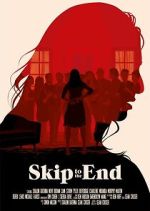 Watch Skip to the End 123movies