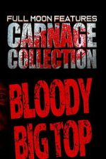 Watch Carnage Collection: Bloody Big Top 123movies