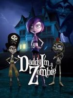 Daddy, I\'m a Zombie