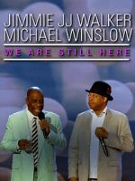 Watch Jimmie JJ Walker & Michael Winslow: We Are Still Here (TV Special 2018) 123movies