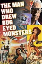 Watch The Man Who Drew Bug-Eyed Monsters 123movies