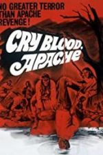 Cry Blood, Apache